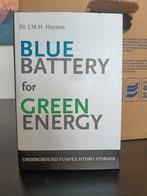 Blue battery for green energy by Dr. J.M.H Huynen, Ophalen of Verzenden, Zo goed als nieuw