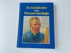 De schilderijen van Vincent van Gogh, Ophalen of Verzenden, Zo goed als nieuw, Schilder- en Tekenkunst