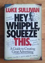 Hey Whipple, Squeeze This 3rd Edition - Luke Sullivan, Ophalen of Verzenden, Gelezen, Economie en Marketing