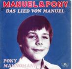 Manuel & Pony-Das lied von Manuel, Gebruikt, Overige genres, 7 inch, Single