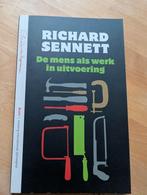 Richard Sennett - De mens als werk in uitvoering, Ophalen of Verzenden, Zo goed als nieuw, Richard Sennett