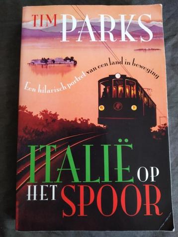 Tim Parks - Italië op het spoor beschikbaar voor biedingen