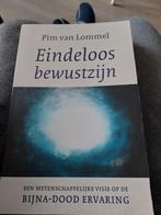 Eindeloos Bewustzijn - Pim van Lommel, Ophalen of Verzenden