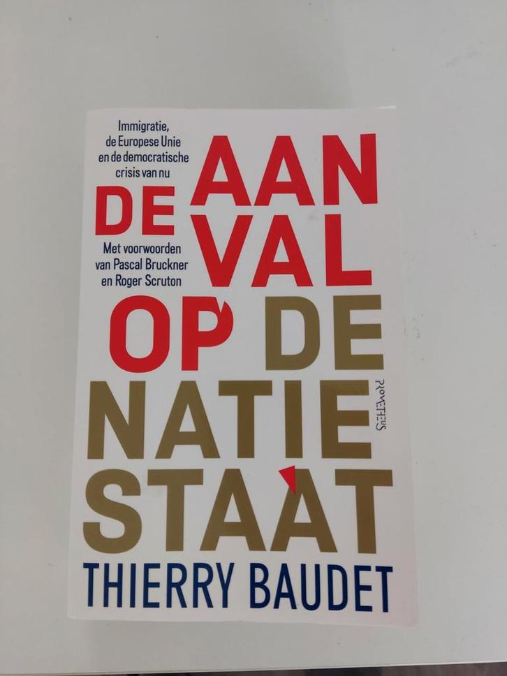 Thierry Baudet - De aanval op de natiestaat, Boeken, Politiek en Maatschappij, Zo goed als nieuw, Nederland, Ophalen of Verzenden
