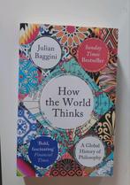 Hoe de Wereld Denkt (how the world thinks) - Julian Baggini, Ophalen of Verzenden, Zo goed als nieuw, Cultuurfilosofie, Julian Baggini