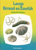 Langs strand en zeedijk, stekelhuidigen	Mozes Bakkers, Boeken, Ophalen of Verzenden, Gelezen, Mozes Bakkers