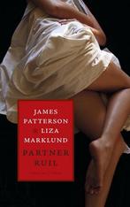 Partnerruil - James Patterson, Liza Marklund, Boeken, Gelezen, Verzenden