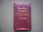 Kanker, wat heet ?!, Ophalen of Verzenden, Zo goed als nieuw