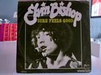 7" Single Elvin Bishop - Sure Feels Good / Arkansas Line, Cd's en Dvd's, Vinyl Singles, Gebruikt, 7 inch, Single, Ophalen of Verzenden