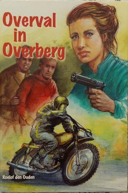 Roelof den Ouden - Overval in Overberg, Boeken, Ophalen of Verzenden, Zo goed als nieuw