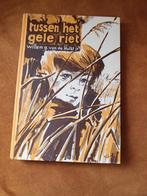 Tussen het gele riet,  W.G. van der Hulst, Boeken, Ophalen of Verzenden, Gelezen, Fictie algemeen