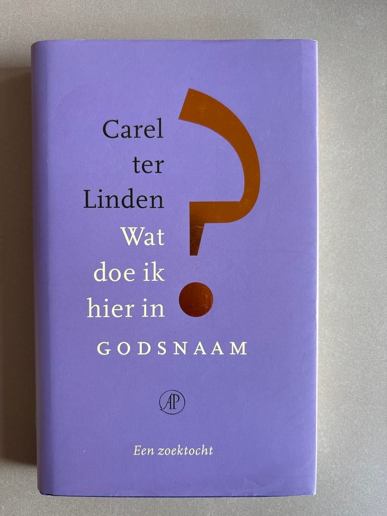 Wat doe ik hier in Godsnaam - Carel ter Linden (Nieuw), Ophalen of Verzenden, Nieuw