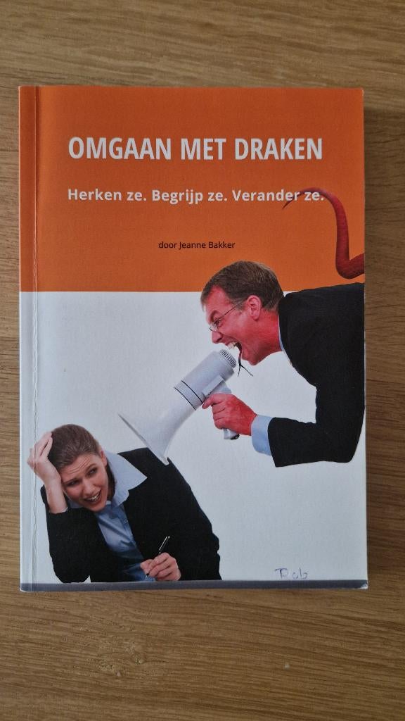 Omgaan met draken - Jeanne Bakker, Jeanne Bakker, Sociale wetenschap, Ophalen of Verzenden, Zo goed als nieuw