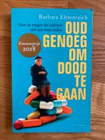 Boek Oud genoeg om dood te gaan - Barbara Ehrenreich, Ophalen of Verzenden, Gelezen, Cognitieve psychologie
