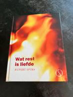 Wat rest is liefde - Rupert Spira (Spiritualiteit), Ophalen of Verzenden, Zo goed als nieuw, Spiritualiteit algemeen, Achtergrond en Informatie