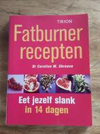 Kookboek Fatburner recepten, Ophalen, Zo goed als nieuw, Dieet en Voeding, Dr. Caroline M. Shreeve
