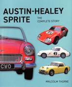 Austin-Healy Sprite - The Complete Story, Verzenden, Nieuw, Malcolm Thorne, Overige merken