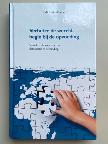 Micha de Winter - Verbeter de wereld, begin bij de opvoeding beschikbaar voor biedingen