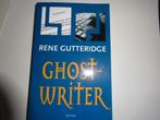 RENE GUTTERIDGE - GHOSTWRITER - CHR. ROMAN, Ophalen of Verzenden, Gelezen, Nederland
