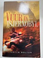 Vuur in Tsjernobyl - Chuck Holton, Boeken, Ophalen of Verzenden, Gelezen