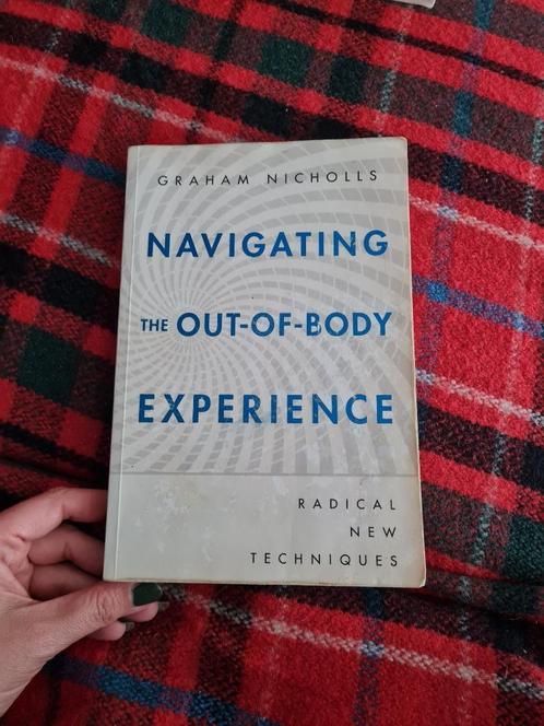 Navigating the Out-of-Body Experience by Graham Nicholls, Boeken, Esoterie en Spiritualiteit, Gelezen, Achtergrond en Informatie