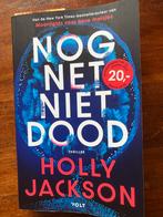 Nog Net Niet Dood - Holly Jackson Thriller, Boeken, Ophalen of Verzenden, Zo goed als nieuw, Nederland