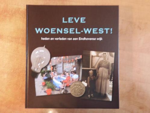 Leve Woensel-West Natuurkundigenbuurt Groenewoud Eindhoven, Boeken, Geschiedenis | Stad en Regio, Zo goed als nieuw, 20e eeuw of later