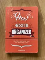 How to be organized - Yvonne de Bruin 9789463541107, Ophalen of Verzenden, Gelezen