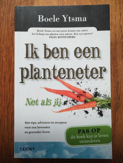 Boele Ytsma - Ik ben een planteneter, Boeken, Gezondheid, Dieet en Voeding, Zo goed als nieuw, Ophalen of Verzenden