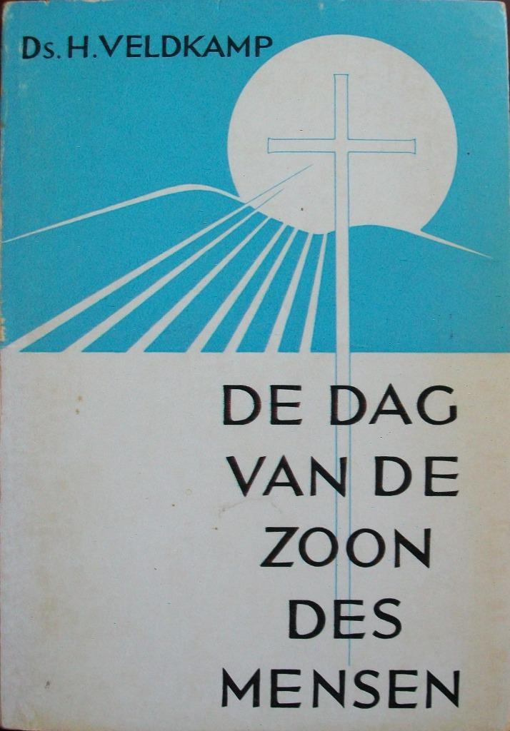 ds. H. Veldkamp - De dag van de Zoon des mensen, Boeken, Godsdienst en Theologie, Gelezen, Christendom | Katholiek, Christendom | Protestants