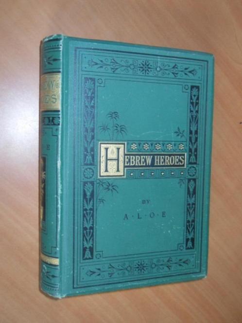 A.l.o.e. Hebrew heroes. A tale founded on jewish history., Boeken, Hobby en Vrije tijd, Zo goed als nieuw, Overige onderwerpen