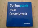 Ton Planken - Springplank naar creativiteit HC, Verzenden, Zo goed als nieuw