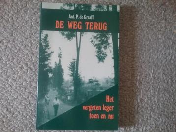 De weg terug - het vergeten leger / A de Graaff (Ned Indië)  beschikbaar voor biedingen