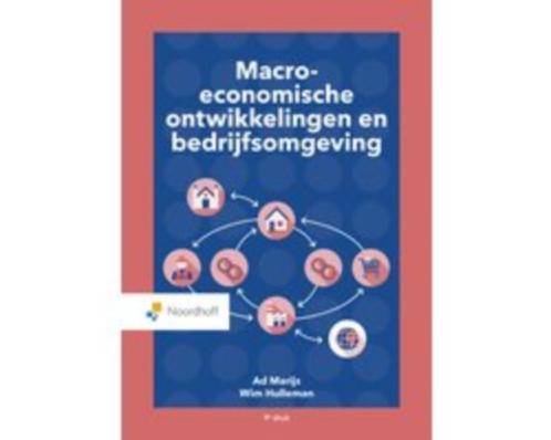 9789001017149 Macro-economische ontwikkelingen en bedrijfsom, Boeken, Studieboeken en Cursussen, Zo goed als nieuw, HBO, Beta