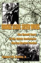 Orange blood and silver wings dutch resistance jedburg, Boeken, Ophalen of Verzenden, Zo goed als nieuw
