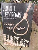 De kleur van gerechtigheid - John T Lescroart - boek, Ophalen of Verzenden, Gelezen, Nederland