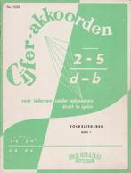 CIJFER-AKKOORDEN - VOLKSLIEDEREN - BAND 1, Ophalen of Verzenden, Gebruikt, Artiest of Componist, Orgel