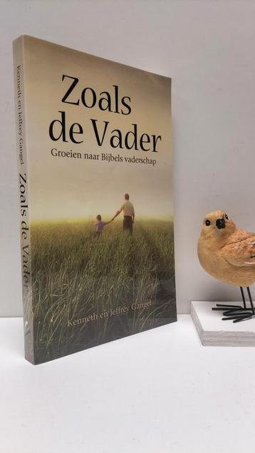 Gangel, K en J.; Zoals de Vader (groeien naar Bijbels vaders beschikbaar voor biedingen