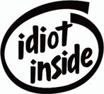 Autosticker "Idiot inside" Zwart, Ophalen of Verzenden