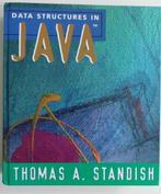 Data structures in Java, Boeken, Programmeertaal of Theorie, Thomas A. Standish, Ophalen of Verzenden, Zo goed als nieuw