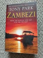 Tony Park Zambezi! How far would you go for the truth?, Ophalen of Verzenden, Zo goed als nieuw