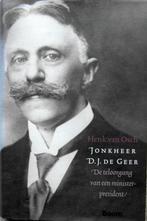 Jonkheer D. J. de Geer - Teloorgang van een min. president, Ophalen of Verzenden, Zo goed als nieuw, Politiek