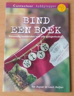 Boekbinden - Bind een Boek - Ton Duyser - 2003, Boeken, Ophalen of Verzenden, Gelezen, Overige onderwerpen
