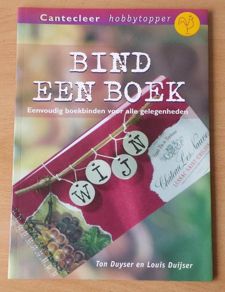 Boekbinden - Bind een Boek - Ton Duyser - 2003, Boeken, Hobby en Vrije tijd, Gelezen, Overige onderwerpen, Ophalen of Verzenden