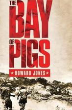 The Bay of Pigs  Howard Jones, Boeken, Oorlog en Militair, Zo goed als nieuw, Tweede Wereldoorlog, Verzenden
