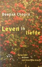 Leven in liefde, Deepak Chopra, Ophalen of Verzenden, Zo goed als nieuw
