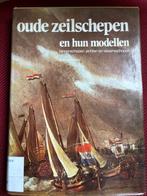 Oude zeilschepen en hun modellen, Verzamelen, Scheepvaart, Ophalen, Zo goed als nieuw, Zeilboot, Boek of Tijdschrift