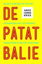 Hans Izaak Kriek: De patatbalie. Media en politici Den Haag, Hans Izaak Kriek, Verzenden, Zo goed als nieuw, Politiek en Staatkunde
