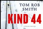 Tom Rob Smith - Kind 44       - dwarsligger, Ophalen of Verzenden, Zo goed als nieuw