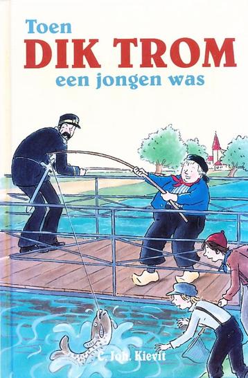 Toen Dik Trom een jongen was - C.J. Kievit Dik Trom is een d beschikbaar voor biedingen